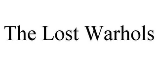 THE LOST WARHOLS