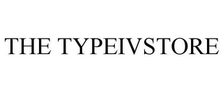 THE TYPEIVSTORE