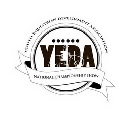 YEDA YOUTH EQUESTRIAN DEVELOPMENT ASSOCIATION NATIONAL CHAMPIONSHIP SHOW