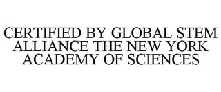 CERTIFIED BY GLOBAL STEM ALLIANCE THE NEW YORK ACADEMY OF SCIENCES