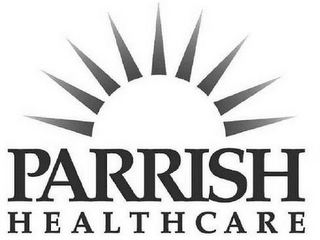 PARRISH HEALTHCARE