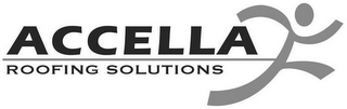 ACCELLA ROOFING SOLUTIONS