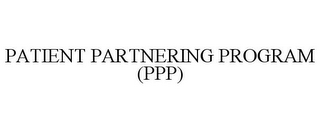 PATIENT PARTNERING PROGRAM (PPP)