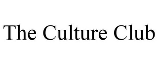 THE CULTURE CLUB