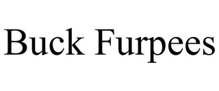 BUCK FURPEES