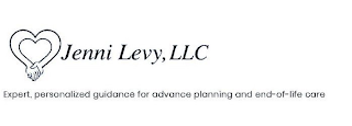 JENNI LEVY, LLC EXPERT, PERSONALIZED GUIDANCE FOR ADVANCE PLANNING AND END-OF-LIFE CARE.