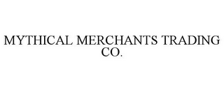 MYTHICAL MERCHANTS TRADING CO.