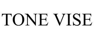 TONE VISE