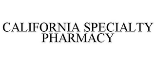 CALIFORNIA SPECIALTY PHARMACY