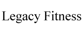 LEGACY FITNESS