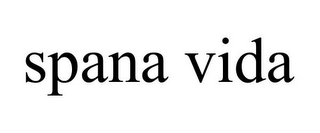 SPANA VIDA