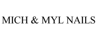MICH & MYL NAILS