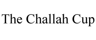 THE CHALLAH CUP