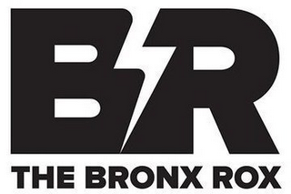 BR THE BRONX ROX