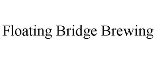 FLOATING BRIDGE BREWING