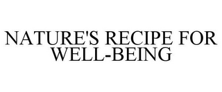 NATURE'S RECIPE FOR WELL-BEING