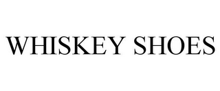 WHISKEY SHOES