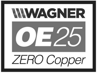 WAGNER OE25 ZERO COPPER