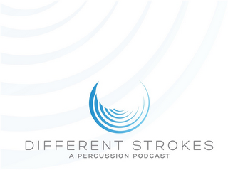 DIFFERENT STROKES A PERCUSSION PODCAST