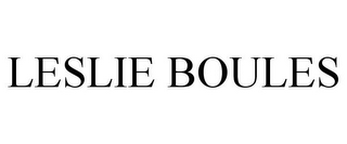 LESLIE BOULES