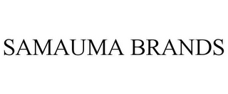 SAMAUMA BRANDS