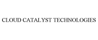 CLOUD CATALYST TECHNOLOGIES