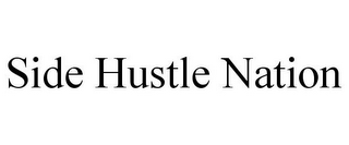 SIDE HUSTLE NATION