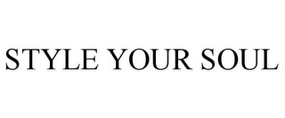 STYLE YOUR SOUL
