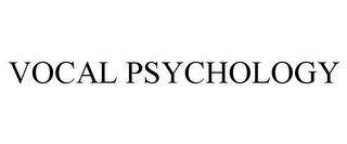 VOCAL PSYCHOLOGY