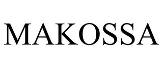 MAKOSSA