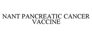 NANT PANCREATIC CANCER VACCINE