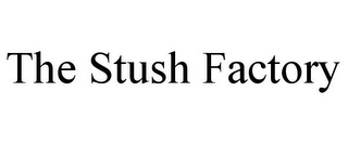 THE STUSH FACTORY