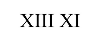 XIII XI