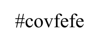 #COVFEFE