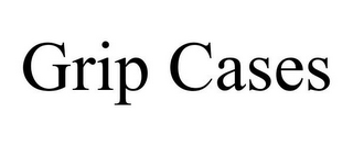 GRIP CASES