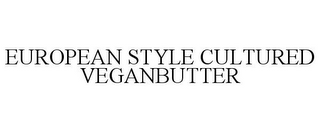 EUROPEAN STYLE CULTURED VEGANBUTTER