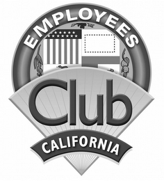 EMPLOYEES CLUB CALIFORNIA