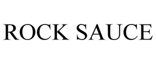 ROCK SAUCE