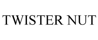 TWISTER NUT