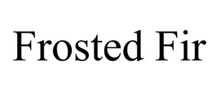 FROSTED FIR