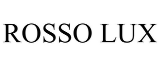 ROSSO LUX