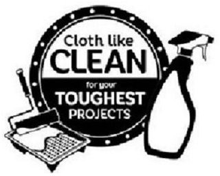 CLOTH LIKE CLEAN FOR YOUR TOUGHEST PROJECTS