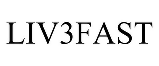 LIV3FAST