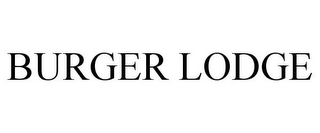 BURGER LODGE