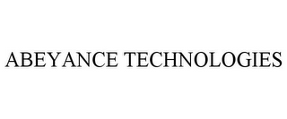 ABEYANCE TECHNOLOGIES