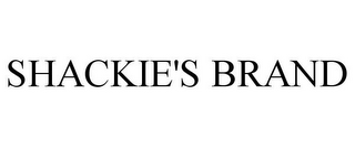 SHACKIE'S BRAND