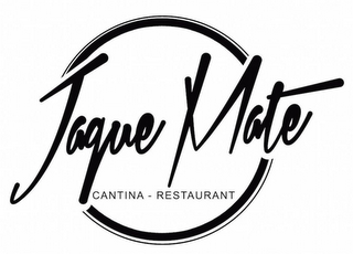 JAQUE MATE CANTINA-RESTAURANT