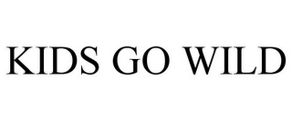 KIDS GO WILD