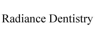 RADIANCE DENTISTRY