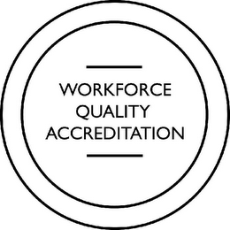 WORKFORCE QUALITY ACCREDITATION